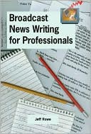 Jeff Rowe: Broadcast News Writing for Professionals