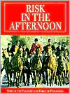 William Prickett: Risk in the Afternoon: Some of the Pleasures and Perils of Foxchasing