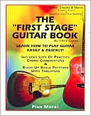 Book cover image of The "First Stage" Guitar Book: Learn How To Play Guitar Easily & Quickly! by Chris Lopez