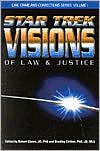 Book cover image of Star Trek Visions of Law and Justice by Robert H. Chaires