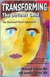 Book cover image of Transforming the Difficult Child: The Nurtured Heart Approach by Howard Glasser