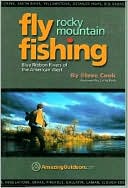Book cover image of Rocky Mountain Fly Fishing: Blue Ribbon Rivers of the American West by Steve Cook