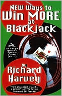 Richard Harvey: NEW Ways to Win More at Blackjack: The BEST of the Blackjack Innovator's Syndicated Columns (Vol. 1)