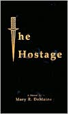 Book cover image of The Hostage by Mary R. Demaine