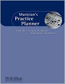Hal Leonard Corp.: Musician's Practice Planner: A Weekly Lesson Planner for Music Students