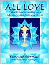 Diane Ruth Shewmaker: All Love: A Guidebook for Healing With Sekhem-Seichim and SKHM