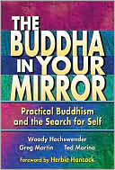Woody Hochswender: Buddha in Your Mirror: Practical Buddhism and the Search for Self