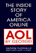 George Thornally: AOL by George!: The Inside Story of America Online