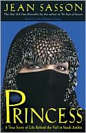 Book cover image of Princess: A True Story of Life Behind the Veil in Saudi Arabia, Vol. 1 by Jean Sasson