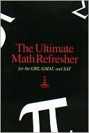 Book cover image of The Ultimate Math Refresher Workbook for GRE, GMAT & SAT by Lighthouse Review Inc