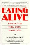 Jonn Matsen: Eating Alive; Prevention Thru Good Digestion