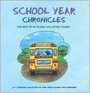 Dania Lebovics: School Year Chronicles: The Best of In-School and After-School