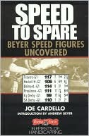 Joe Cardello: Speed to Spare: Beyer Speed Figures Uncovered