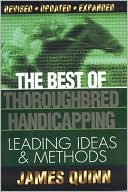 Book cover image of Best of Thoroughbred Handicapping: Leading Ideas and Methods by James Quinn