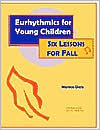 Dale: Eurhythmics for Young Children: Six Lessons for Fall