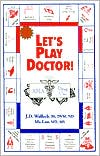 Book cover image of Let's Play Doctor! by Joel D. Wallach