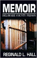 Book cover image of Memoir: Delaware County Prison by Reginald L. Hall