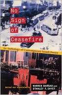 Warren Bargad: No Sign of Ceasefire: An Anthology of Contemporary Israeli Poetry