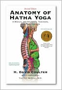 H. David Coulter: Anatomy of Hatha Yoga: A Manual for Students, Teachers and Practitioners