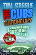 Tim Steele: The Cubs Chronology