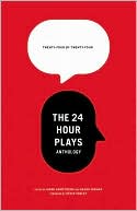 Mark Armstrong: 24 by 24: The 24 Hour Plays Anthology