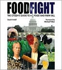 Book cover image of Food Fight: The Citizen's Guide to a Food and Farm Bill by Daniel Imhoff