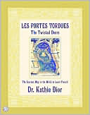 Book cover image of Les Portes Tordues: The Twisted Doors: The Scariest Way in the World to Learn French! by Kathie Dior