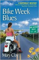 Book cover image of Bike Week Blues (A Daffodils Mystery) by Mary Clay