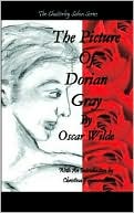 Oscar Wilde: The Picture of Dorian Gray: Featuring Excerpts from les Fleurs du Mal by Charles Baudelaire