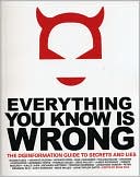 Russ Kick: Everything You Know Is Wrong: The Disinformation Guide To Secrets & Lies