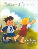 Jason W. Kotecki: Childhood Returns: Kim and Jason Annual #2