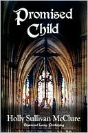 Book cover image of Promised Child by Holly Sullivan Mcclure