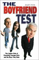 Book cover image of Boyfriend Test: The Lighter Side of Parenting Teenage Girls and the Boys They Date by Joseph E. Devlin