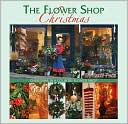 Book cover image of The Flower Shop Christmas: Christmas in a Country Flower Shop by Sally Page