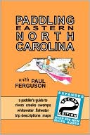 Book cover image of Paddling Eastern North Carolina by Paul G. Ferguson