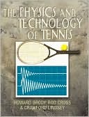 Howard Brody: Physics and Technology of Tennis