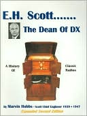 Book cover image of E. H. Scott - the Dean of DX: A History of Classic Radios by John Slusser