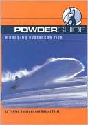Tobias Kurzeder: Powderguide: Managing Avalanche Risk