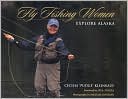 Book cover image of Fly Fishing Women by Cecilia Pudge Kleinkauf