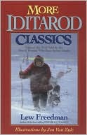 Book cover image of More Iditarod Classics by Lew Freedman