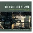 Book cover image of The Skillful Huntsman: Visual development of a Grimm tale at Art Center College of Design by Scott Robertson