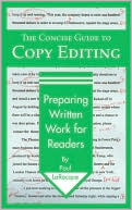 Paul Larocque: The Concise Guide to Copy Editing: Preparing Written Work for Readers