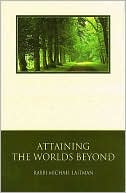 Book cover image of Attaining the Worlds Beyond by Rav Michael Laitman