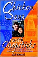 Book cover image of Chicken Soup With Chopsticks by Jack Botwinik