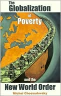 Michel Chossudovsky: The Globalization of Poverty and the N W Order