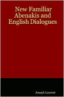 Joseph Laurent: New Familiar Abenakis And English Dialogues