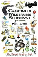 Book cover image of Camping and Wilderness Survival: The Ultimate Outdoors Book by Paul Tawrell