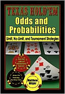 Book cover image of Texas Hold'em Odds and Probabilities: Limit, No-Limit, and Tournament Strategies by Matthew Hilger