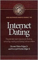 Howard Brian Edgar: The Ultimate Man's Guide to Internet Dating