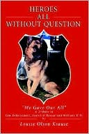 Book cover image of Heroes All without Question by Louise Krause